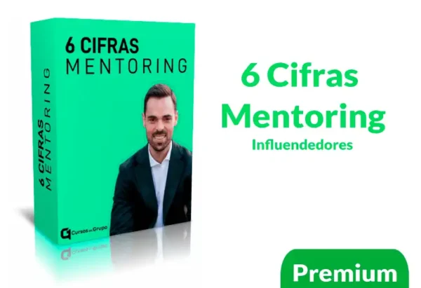 Curso 6 Cifras Mentoring de Influendedores