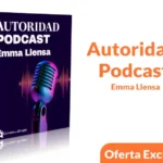 Curso Autoridad Podcast de Emma Llensa