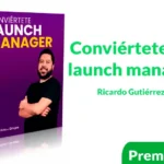Curso Conviértete en launch manager de Ricardo Gutiérrez