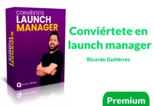 Curso Conviértete en launch manager de Ricardo Gutiérrez