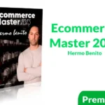 Curso Ecommerce Master 2023 de Hermo Benito
