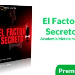 Curso El Factor Secreto de Academia Metele mente