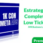 Curso Estrategia Completa Low Ticket de JVR Business Lab
