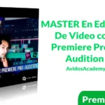 Curso MASTER En Edición De Video con Premiere Pro y Audition