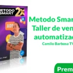 Metodo Smart 2x Taller de ventas automatizadas de Camilo Barbosa