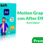 Curso Motion Graphics con After Effects Brach Digital