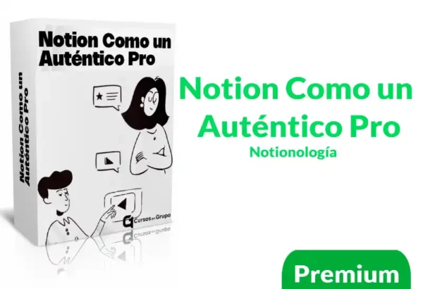 Curso Notion Como un Auténtico Pro de Notionología