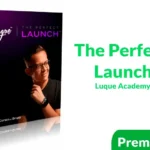 The Perfect Launch 2024 de Luque Academy