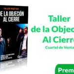 Taller Cómo Ir de la Objeción Al Cierre de Cuartel de Ventas