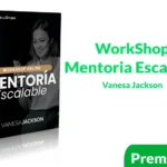 WorkShop Mentoria Escalable de Vanesa Jackson