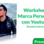Workshop Marca Personal con Youtube de Ronaldo Cabezas