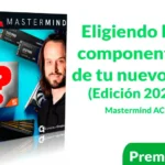Eligiendo los componentes de tu nuevo PC de Mastermind AC