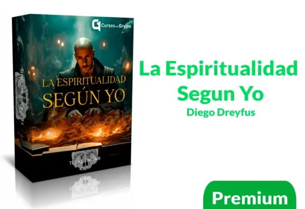 Curso La Espiritualidad Segun Yo – Diego Dreyfus