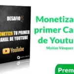 Curso Monetiza tu primer Canal de Youtube de Matías Vásquez