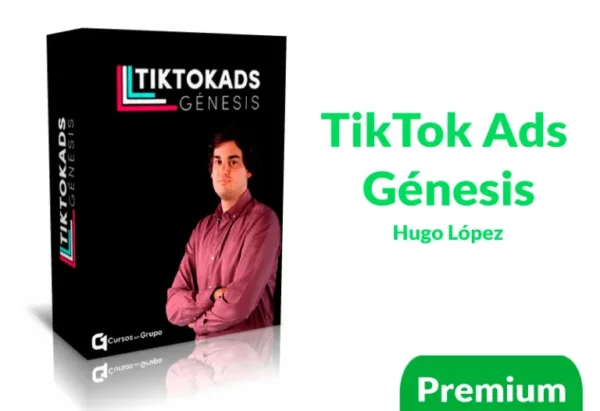 Curso TikTok Ads Génesis de Hugo López