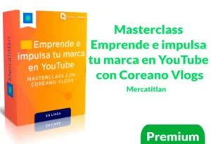 Masterclass Emprende e impulsa tu marca en YouTube con Coreano Vlogs – Mercatitlan