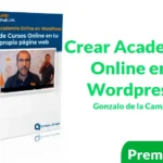Curso Crear Academia Online en WordPress de Gonzalo de la Campa