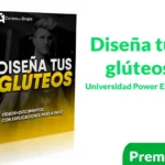 Curso Diseña tus glúteos de Universidad Power Explosive
