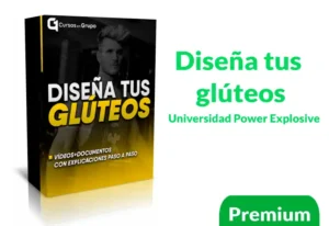 Curso Diseña tus glúteos de Universidad Power Explosive