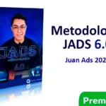 Metodología JADS 6.0 de Juan Ads 2024