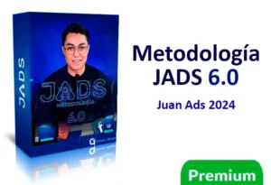 Metodología JADS 6.0 de Juan Ads 2024