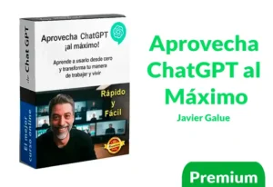 Curso Aprovecha ChatGPT al Máximo de Javier Galue