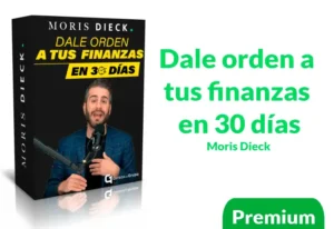 Curso Dale orden a tus finanzas en 30 días de Moris Dieck