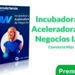 Incubadora y Aceleradora de Negocios IAN de Convierte Más