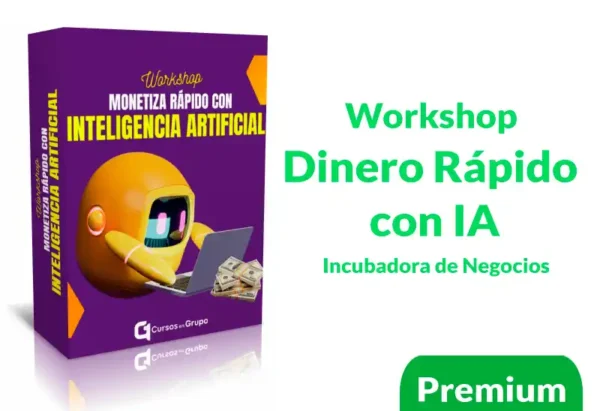 Workshop Dinero Rápido con IA de Incubadora de Negocios