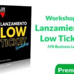 Workshop Lanzamiento Low Ticket