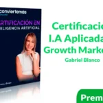 Certificación Inteligencia Artificial Aplicada al Growth Marketing