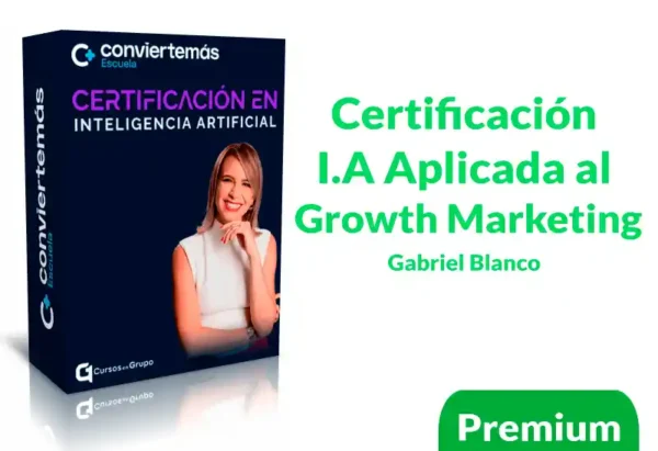 Certificación Inteligencia Artificial Aplicada al Growth Marketing