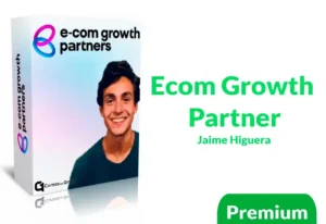 Curso Ecom Growth Partner de Jaime Higuera