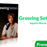 Curso Growing Setters 3.0 de Agustin Nievas