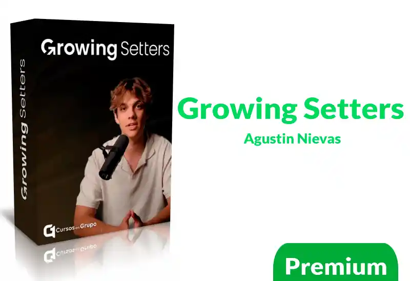 Curso Growing Setters 3.0 de Agustin Nievas