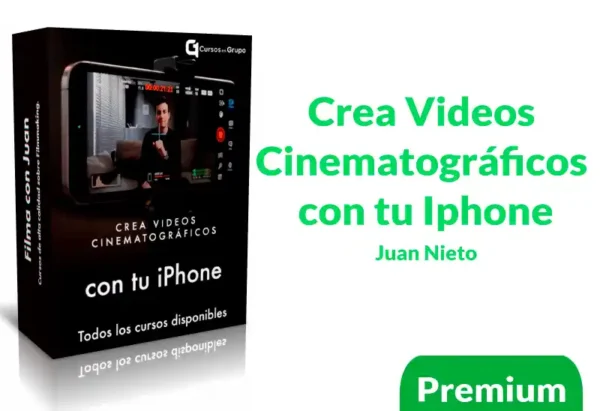 Crea Videos Cinematográficos con tu Iphone de Juan Nieto