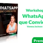 Workshop WhatsApp que Convierte de Vanesa Jackson