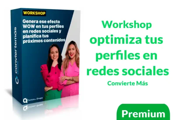 Workshop optimiza tus perfiles en redes sociales de Convierte Más