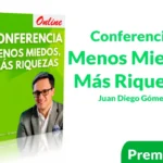 Menos Miedos Más Riquezas de Juan Gómez