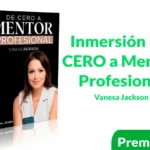 Inmersión De CERO a Mentor Profesional de Vanesa Jackson