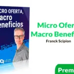 Curso Micro Oferta Macro Beneficios de Franck Scipion