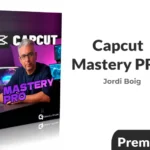 Curso Capcut Mastery PRO de Jordi Boig