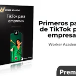 Primeros pasos de TikTok para empresas de Woker Academy