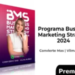 Programa Business Marketing Strategy 2024 de Convierte Mas | Vilma Nuñez
