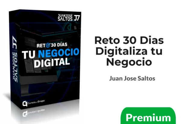 Reto 30 Días Digitaliza tu Negocio de Juan Jose Saltos