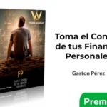Toma el control de tus finanzas personales de Gaston Pérez