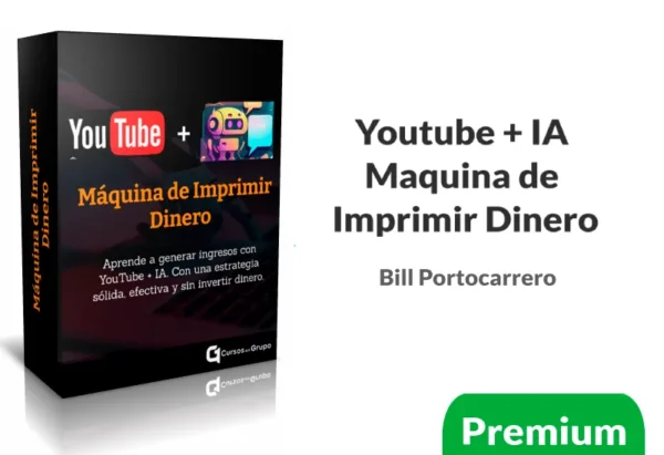 Youtube + IA Maquina de Imprimir Dinero | Bill Portocarrero