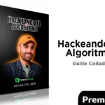 Hackeando El Algoritmo de Guille Collado