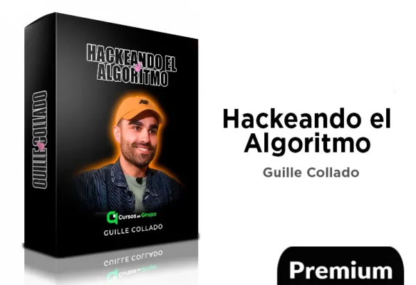 Hackeando El Algoritmo de Guille Collado