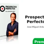 Curso Prospectos Perfectos de Jose Miguel Arbulu